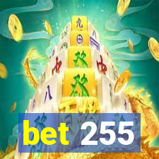 bet 255